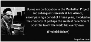 my participation in the Manhattan Project and subsequent research ...