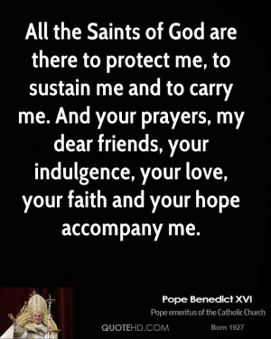 Saints of God are there to protect me, to sustain me and to carry me ...