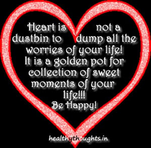 Quotes Healthy Heart ~ heart-is-not-a-dustbin-heart-love-life-quotes ...