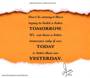 those trying to build a better Tomorrow. We can have a better tomorrow ...