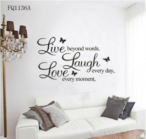 DIY-Quote-Words-Decal-Live-every-moment-Laugh-every-day-Love-beyond ...