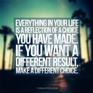 Your Choices Advice Quote Picture