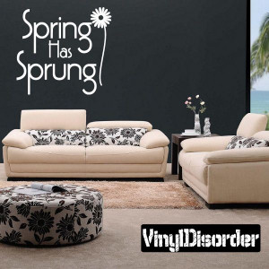 Spring has sprung Spring Holiday Vinyl Wall Decal Mural Quotes Words ...