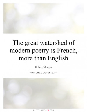 ... Modern Poetry Is French, More Than English Quote | Picture Quotes
