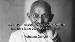 Mahatma Gandhi, Quotes, Sayings, Truth, God, Wisdom