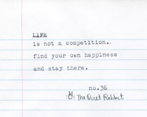 Daily quotes quote about life is not a competition find your own ...