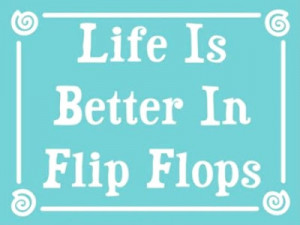... is Better in Flip Flops and other Sayings at Country Market Places