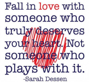 love with someone who truly deserves your heart not someone who plays ...