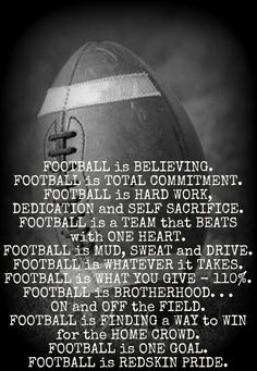 football is believing football is total commitment football is hard ...