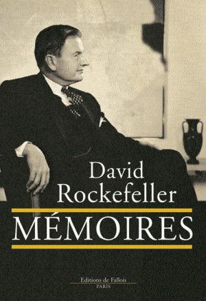 David Rockefeller zegt het toch echt in zijn boek ‘Memoires’