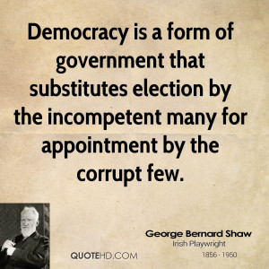Democracy is a form of government that substitutes election by the ...