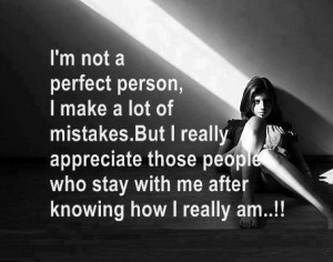 Not A Perfect Person, I Make A Lot Of Mistakes. But I Really ...