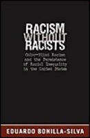 Racism Without Racists: Color-Blind Racism and the Persistence of ...