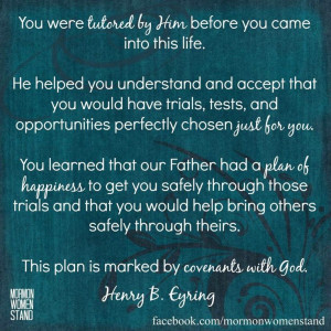 life. He helped you understand and accept that you would have trials ...