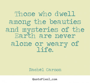 ... rachel carson more life quotes love quotes friendship quotes