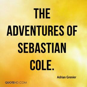 Adrian Grenier - The Adventures of Sebastian Cole.