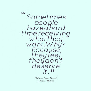 Quotes Picture: sometimes people have a hard time receiving what they ...