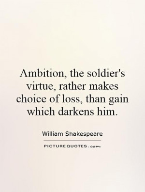 ... makes choice of loss, than gain which darkens him. Picture Quote #1