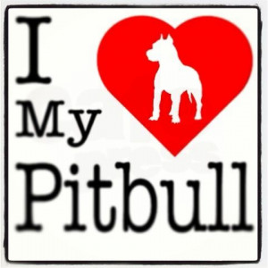 Love My Pitbull Quotes