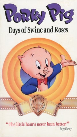 Porky Pig: The Days of Swine and Roses