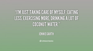 quote-Jennie-Garth-im-just-taking-care-of-myself-eating-129568_2.png