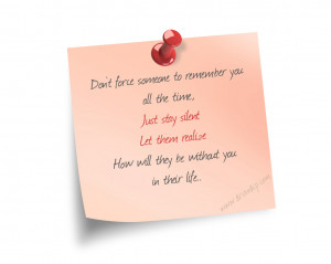 Life, Relationship Quote, Don't force someone to remember you