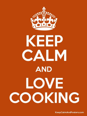 Keep Calm and LOVE COOKING Poster