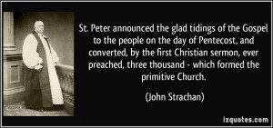St. Peter announced the glad tidings of the Gospel to the people on ...