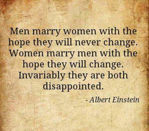 ... with the hope they will change invariably they are both disappointed