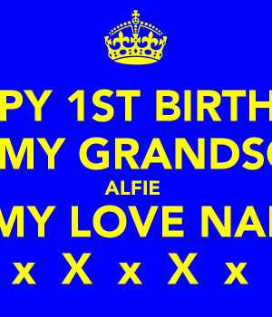 HAPPY 1ST BIRTHDAY TO MY GRANDSON ALFIE ALL MY LOVE NANNY X x X x X x ...