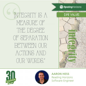 ... Integrity is a measure of the degree of separation between our actions