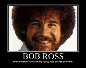 used to LOVE watching Bob Ross with my Dad when I was a little girl