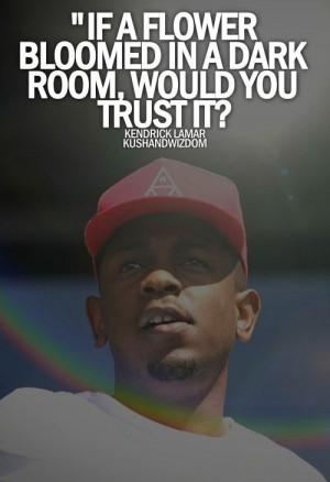 Now Let’s take a look about the Best Kendrick Lamar Quotes. Enjoy