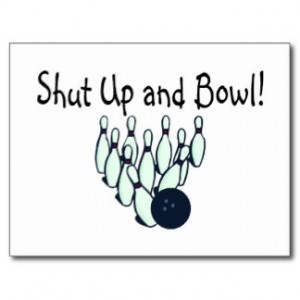 Shut Up and Bowl Postcard