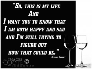 am both happy and sad – Sad Quote