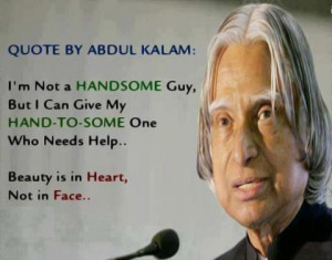 Quotation of Abdul kalam about handsome guy