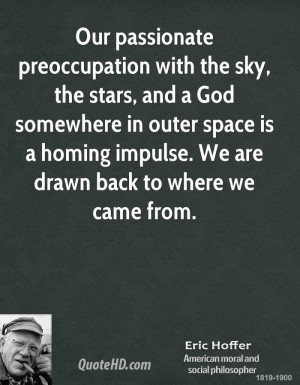 Our passionate preoccupation with the sky, the stars, and a God ...