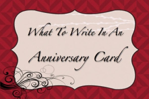 What To Write In An Anniversary Card