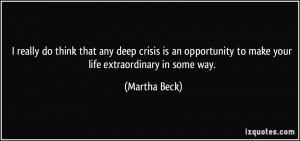More Martha Beck Quotes