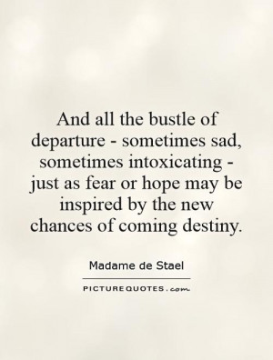 And all the bustle of departure - sometimes sad, sometimes ...
