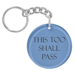 this_too_shall_pass_blue_quotes_strength_quote_keychain ...