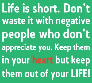 Life short negative people quotes and sayings positive
