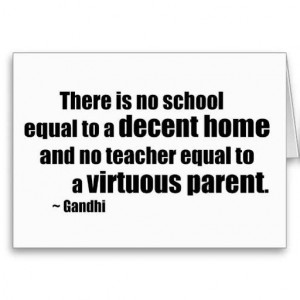 ... to a decent home and no teacher equal to a virtuous parent. #quotes