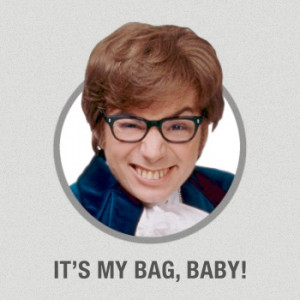 ... Property Protection? It’s my bag, Baby! – Austin Powers Approved