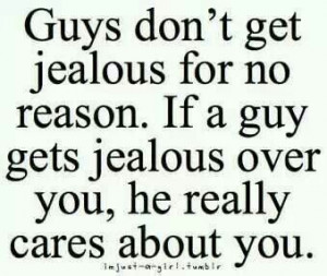 don't get jealous easily.