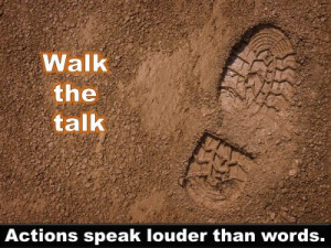 Post image for QUOTE & POSTER: Walk the talk