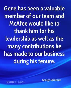 Gene has been a valuable member of our team and McAfee would like to ...