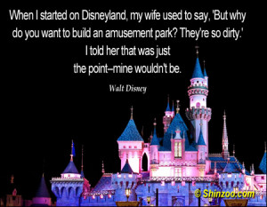 Walt Disney Quotes About Disneyland