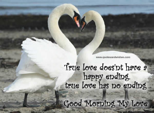 true love does nt have a happy ending true love