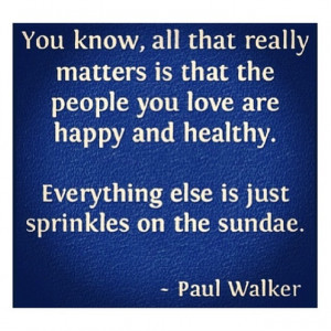 Life. paulwalkerquote quote love life family happy paulwalker words ...